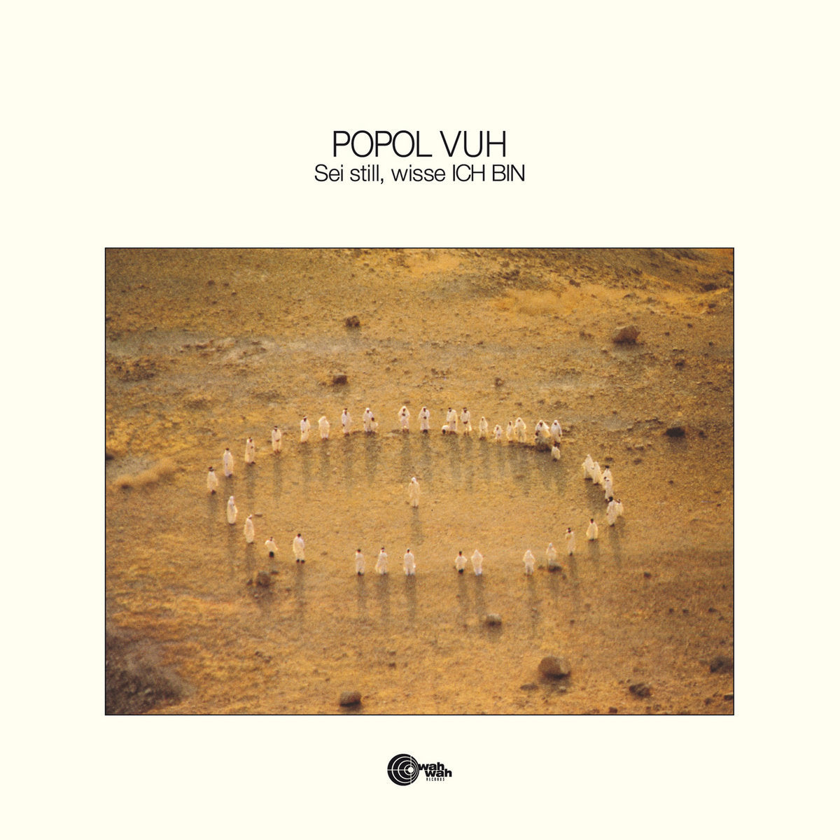 Popol Vuh – Sei still, wisse ICH BIN