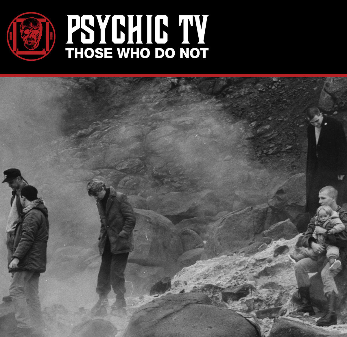 Psychic TV – Those Who Do Not