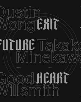 Dustin Wong + Takako Minekawa + Good Willsmith – Exit Future Heart (2018)