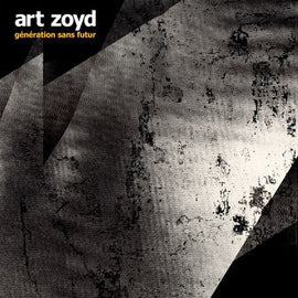 Art Zoyd – Génération Sans Futur