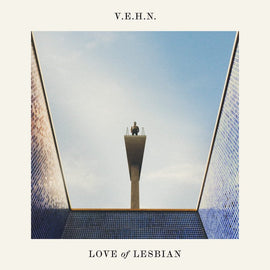 Love Of Lesbian - V.E.H.N.